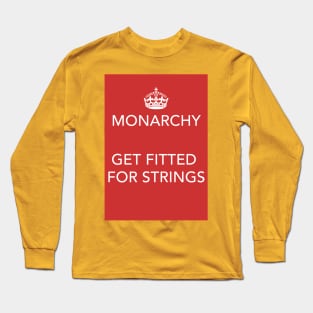 Monarchy - Get fitted for strings Long Sleeve T-Shirt